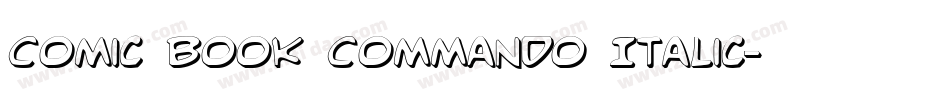 Comic Book Commando Italic字体转换